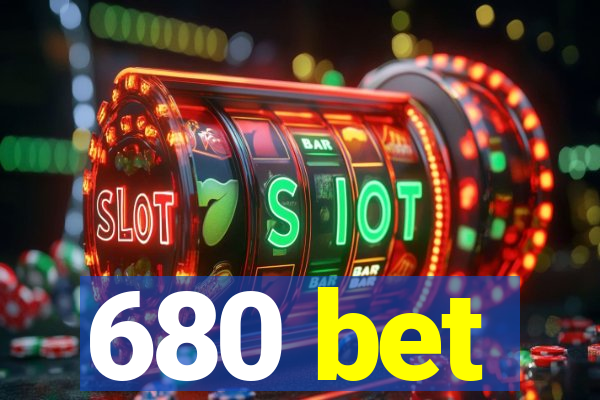 680 bet